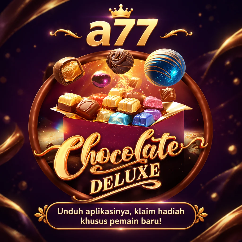 a77 · Choc Deluxe